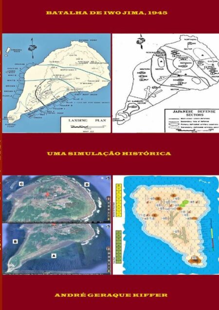 Batalha De Iwo Jima, 1945:Uma simulação histórica