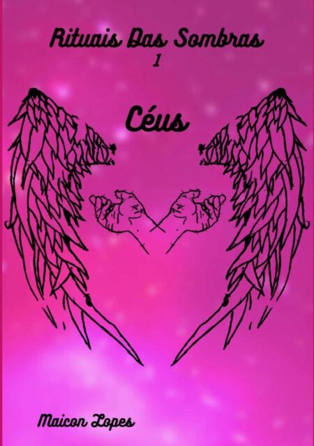 Céus - Rituais Das Sombras, Livro 01
