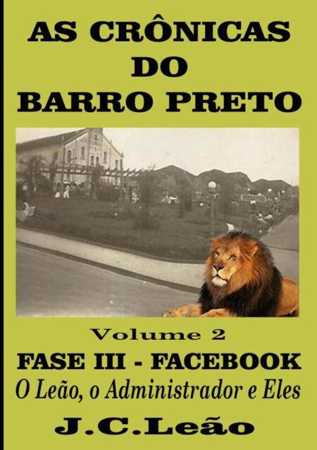 As Crônicas Do Barro Preto - Volume 2:FASE III - FACEBOOK