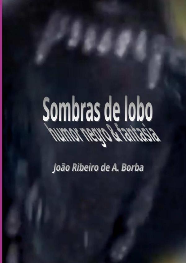 Sombras De Lobo:Humor negro & fantasia
