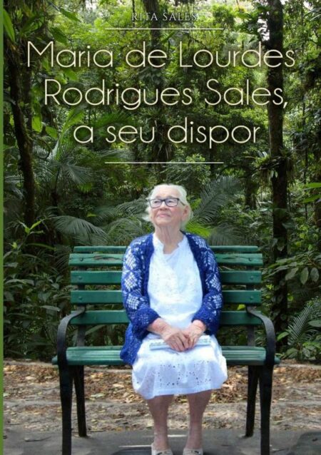 Maria De Lourdes Rodrigues Sales, A Seu Dispor