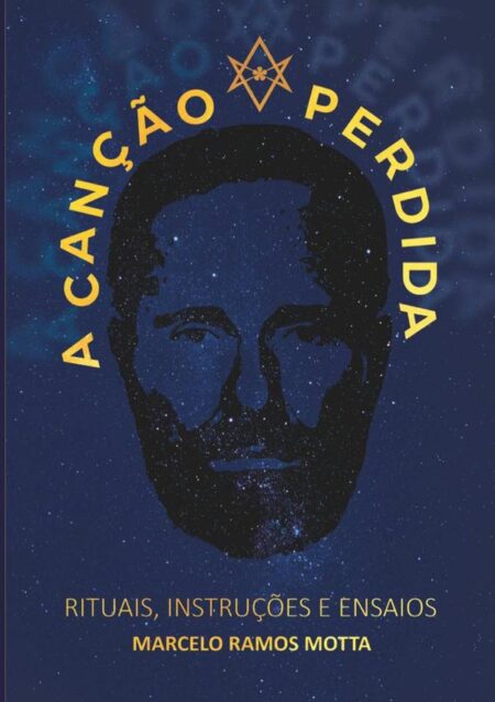 A Canção Perdida:RITUAIS, INSTRUÇÕES E ENSAIOS