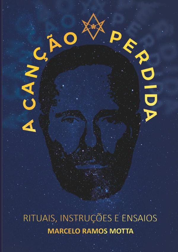 A Canção Perdida:RITUAIS, INSTRUÇÕES E ENSAIOS