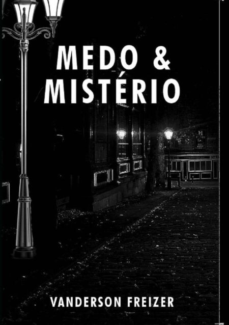 Medo E Mistério