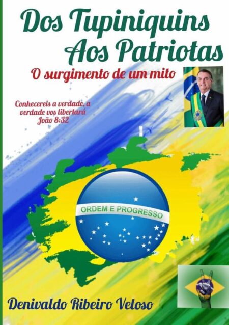 Dos Tupiniquins Aos Patriotas:O surgimento de um Mito