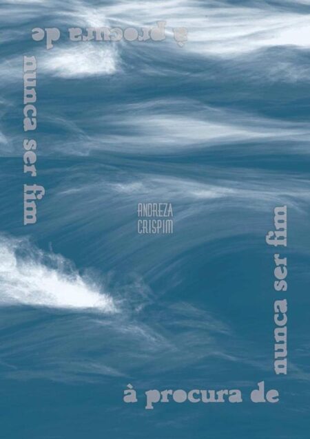 À Procura De Nunca Ser Fim