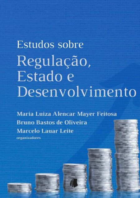 Estudos Sobre Regulação, Estado E Desenvolvimento