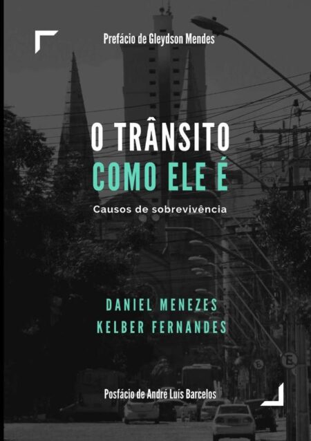 O Trânsito Como Ele É:Causos de sobrevivência