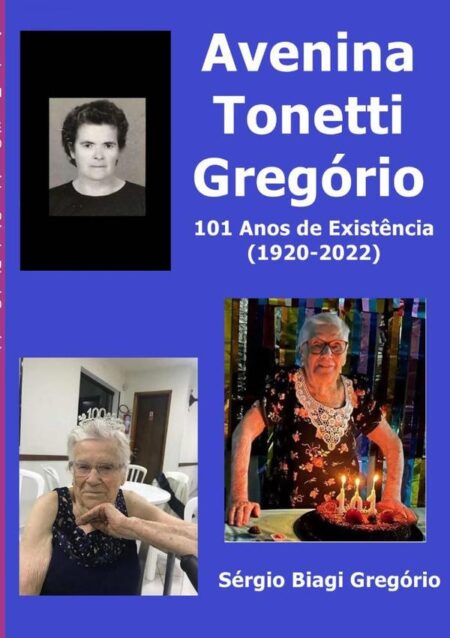 Avenina Tonetti Gregório:101 Anos de Existência (1920-2022)