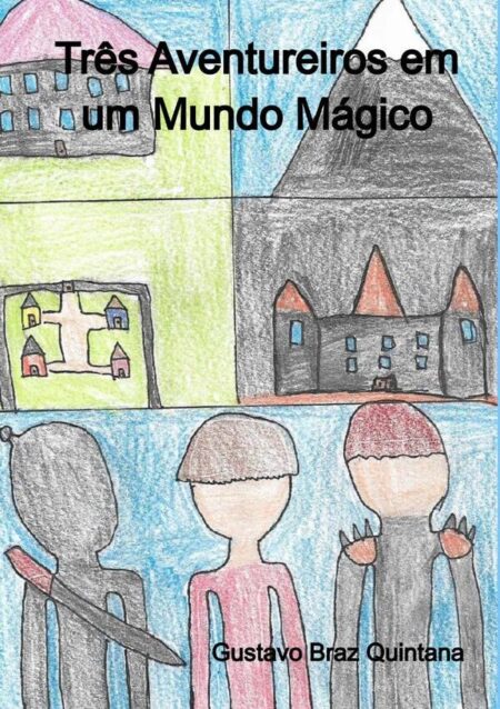 Três Aventureiros Em Um Mundo Mágico