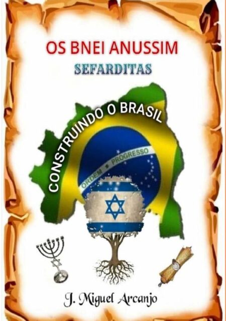 Os Bnei Anussim:Construindo o Brasil