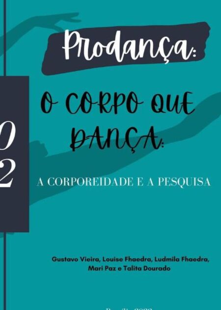 Prodança: O Corpo Que Dança:Corporeidade e a pesquisa