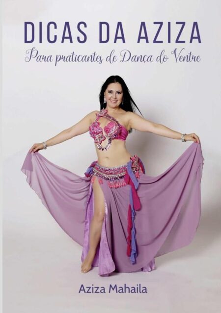 Dicas Da Aziza Para Praticantes De Dança Do Ventre
