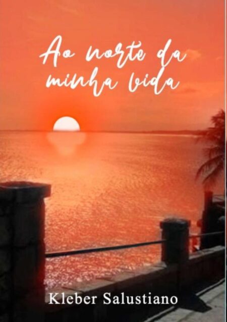 Ao Norte Da Minha Vida