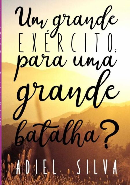 Um Grande Exército; Para Uma Grande Batalha?!