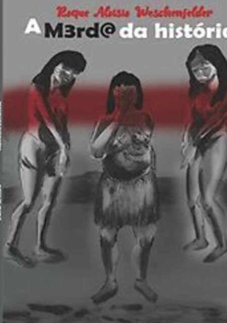 A Merda Da História