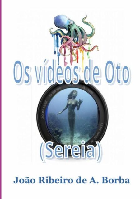 Os Vídeos De Oto:(sereia)