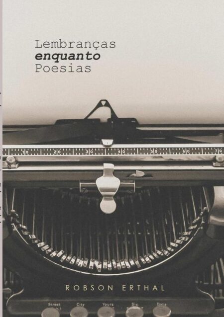 Lembranças Enquanto Poesias