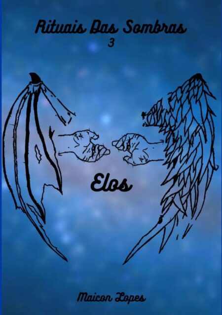 Elos - Rituais Das Sombras, Livro 03