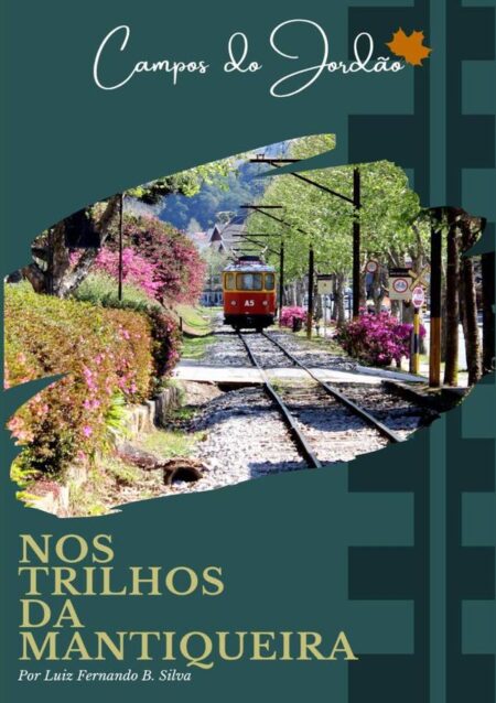 Nos Trilhos Da Mantiqueira:Campos do Jordão