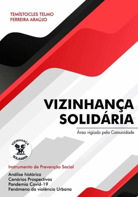 Vizinhança Solidária:Área Vigiada pela comunidade