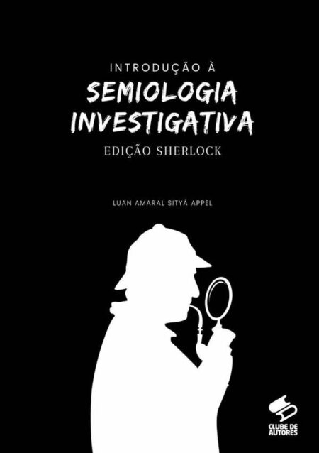 Introdução À Semiologia Investigativa - Edição Sherlock