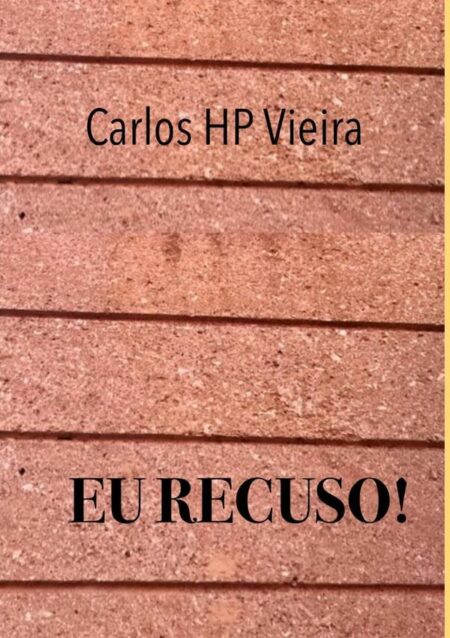 Eu Recuso!:(60 poemas para se indignar)