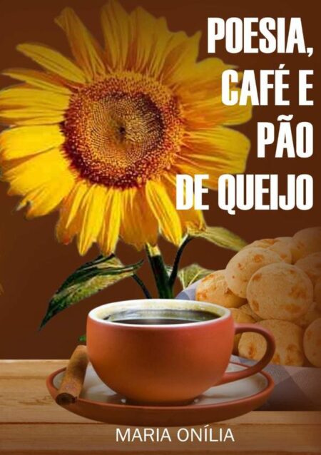 Poesia, Café E Pão De Queijo