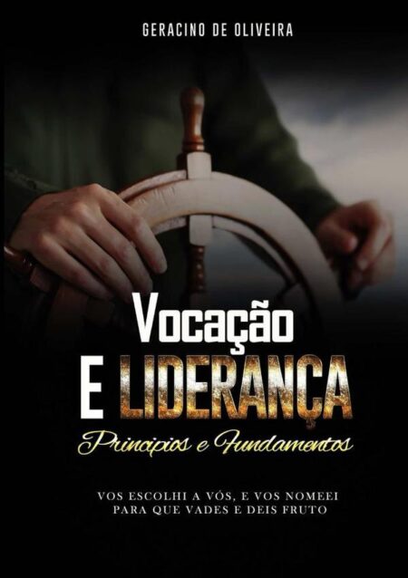 Vocação E Liderança:Princípios e Fundamentos