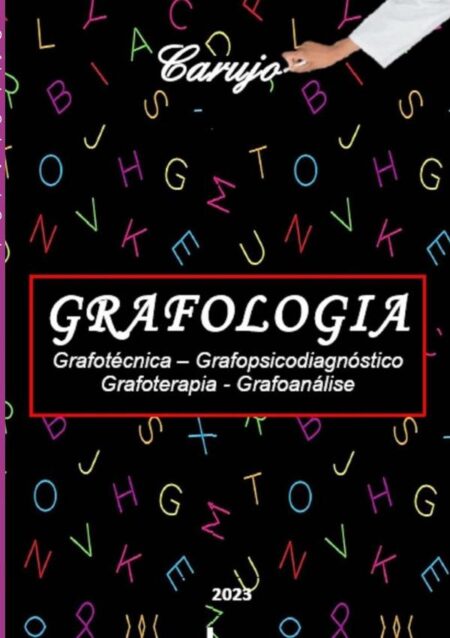 Grafologia:Grafotécnica – Grafopsicodiagnóstico Grafoterapia - Grafoanálise