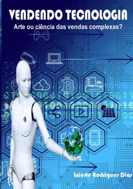 Vendendo Tecnologia:Arte ou ciência das vendas complexas?