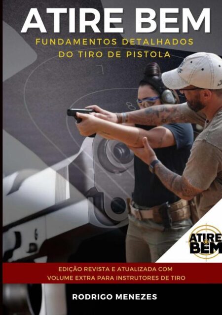 Atire Bem:Fundamentos detalhados do tiro de pistola