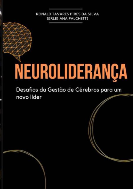Neuroliderança:Os desafios da Gestão do Cérebro para um novo líder