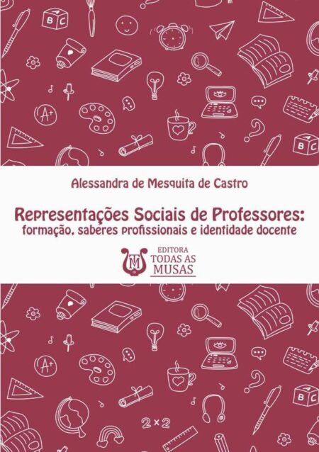 Representações Sociais De Professores:Formação, saberes profissionais e identidade docente