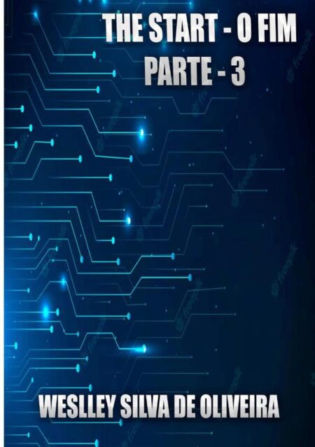 The Start - O Fim - Parte 3