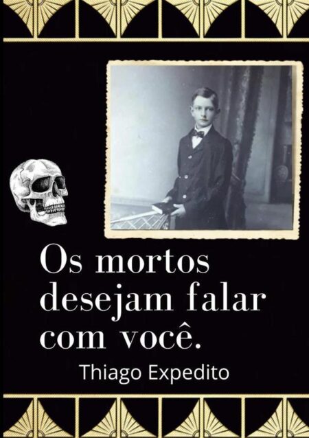 Os Mortos Desejam Falar Com Você.