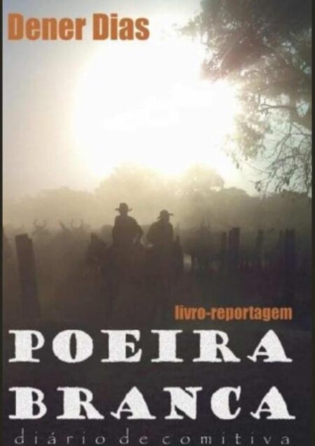 Poeira Branca:Diário de Comitiva