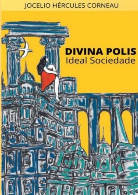 Divina Polis:Ideal Sociedade