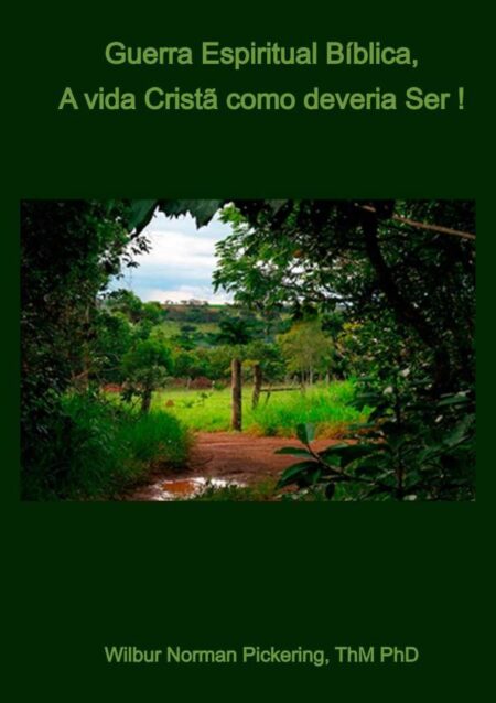 Guerra Espiritual Bíblica:A Vida Cristã Como Deveria Ser!