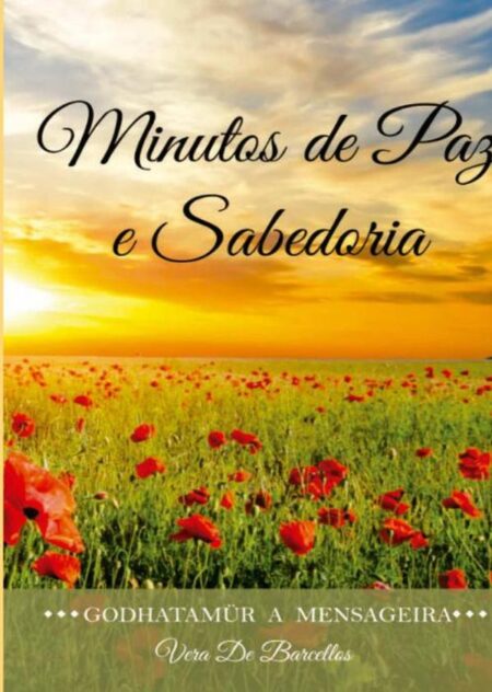 Minutos De Paz E Sabedoria:SÉRIE GODHATAMÜR A MENSAGEIRA