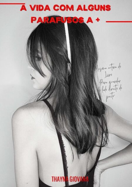 A Vida Com Alguns Parafusos A Mais
