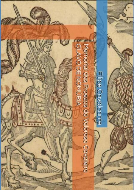 Memorial Das Proezas Do Valoroso Cavaleiro Olavo De Nomúria