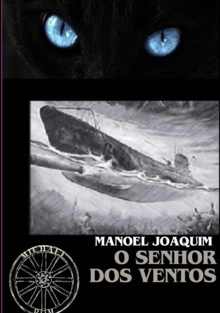 O Senhos Dos Ventos:AS AVENTURAS DE MANUEL JOAQUIM