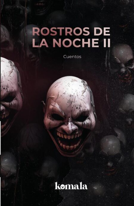 Rostros de la noche. Tomo II