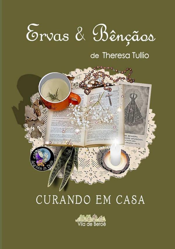 Ervas & Bênçãos:CURANDO EM CASA