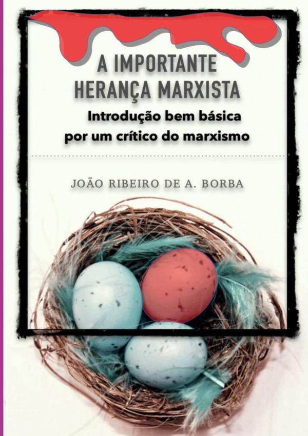 A Importante Herança Marxista:Introdução bem básica por um crítico do marxismo