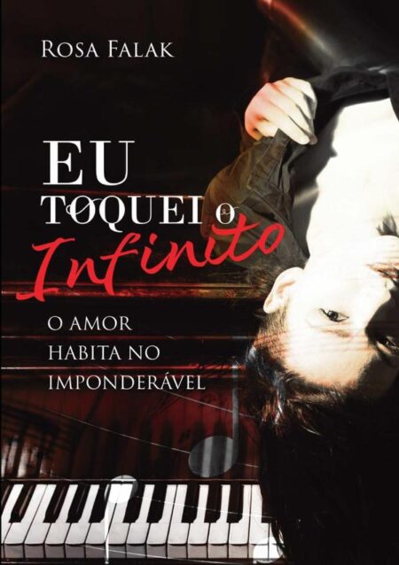 Eu Toquei O Infinito:O amor habita no imponderável