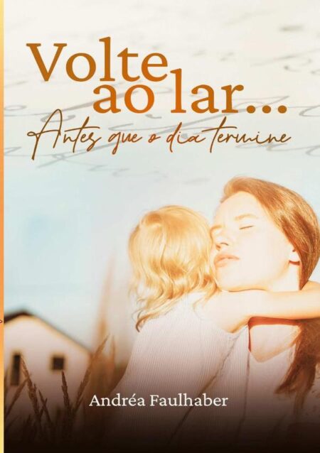 Volte Ao Lar (nova Edição):antes que o dia termine