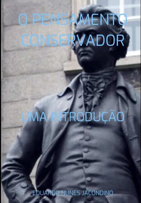 O Pensamento Conservador::Uma introdução