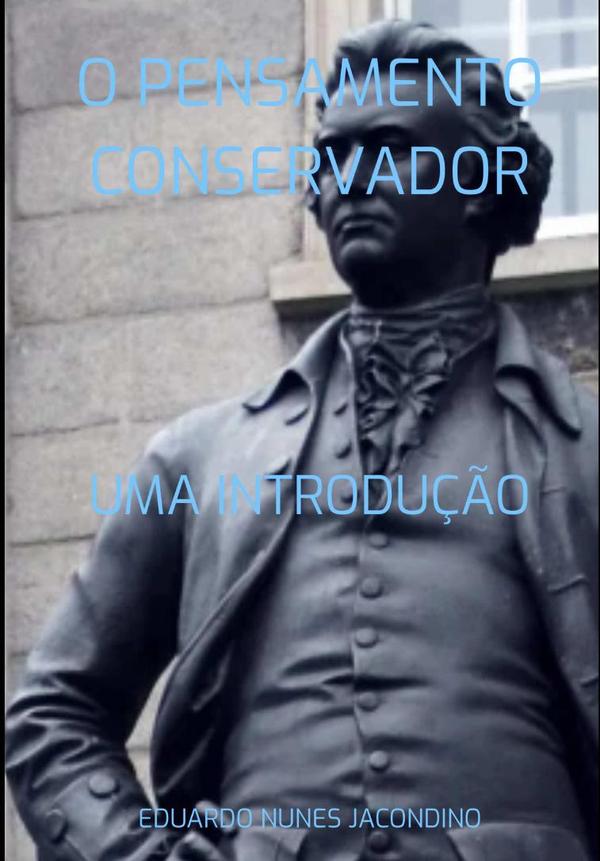 O Pensamento Conservador::Uma introdução